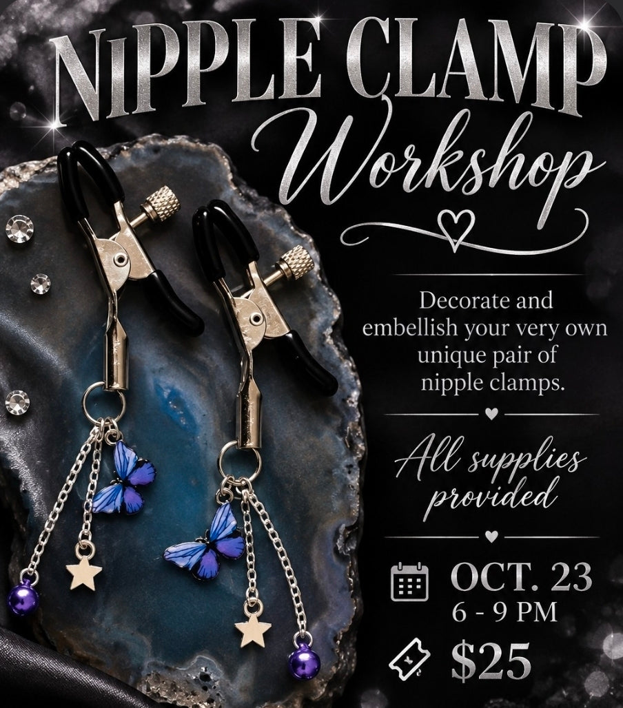 Nipple Clamp Workshop flyer: October 23, 6–9 PM, $25, all supplies provided.