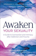 Awaken Your Sexuality by Stephanie Covington